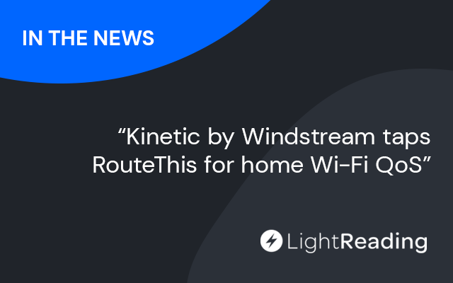 Kinetic by Windstream taps RouteThis for home Wi-Fi QoS